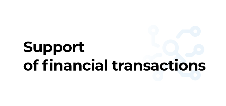 Legal support of financial transactions at any stage